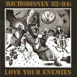 Microdisney's Love Your Enemies album